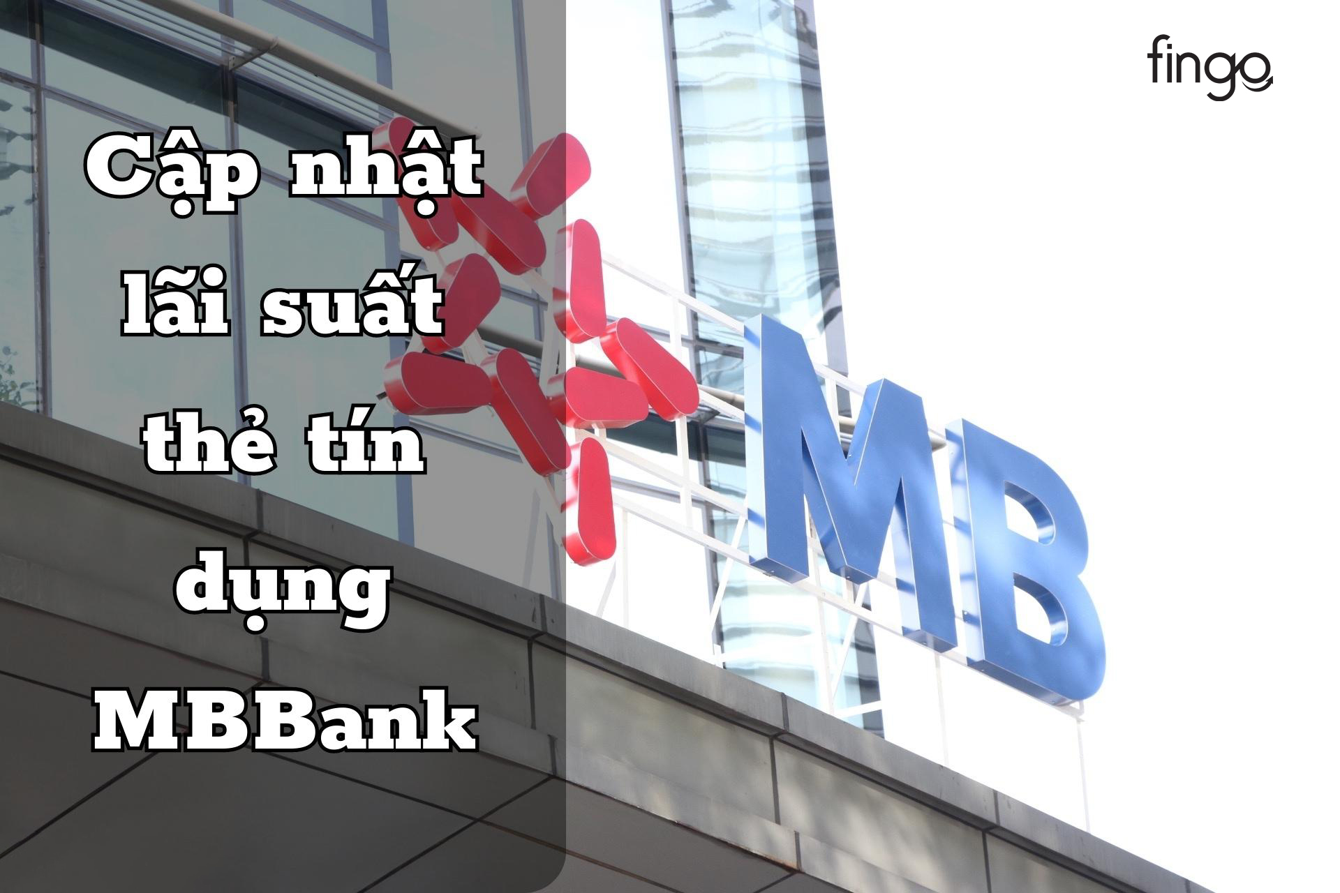 Lãi suất thẻ tín dụng MB Bank