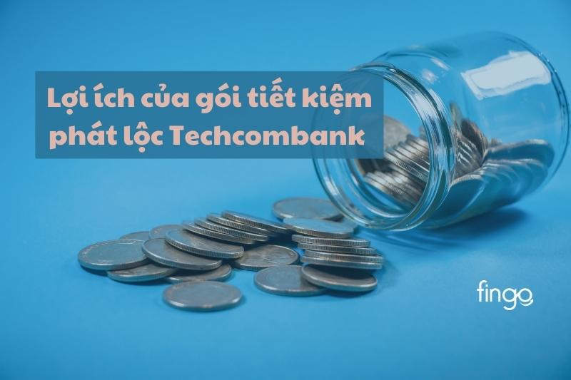 Lợi ích của gửi tiết kiệm phát lộc Techcombank