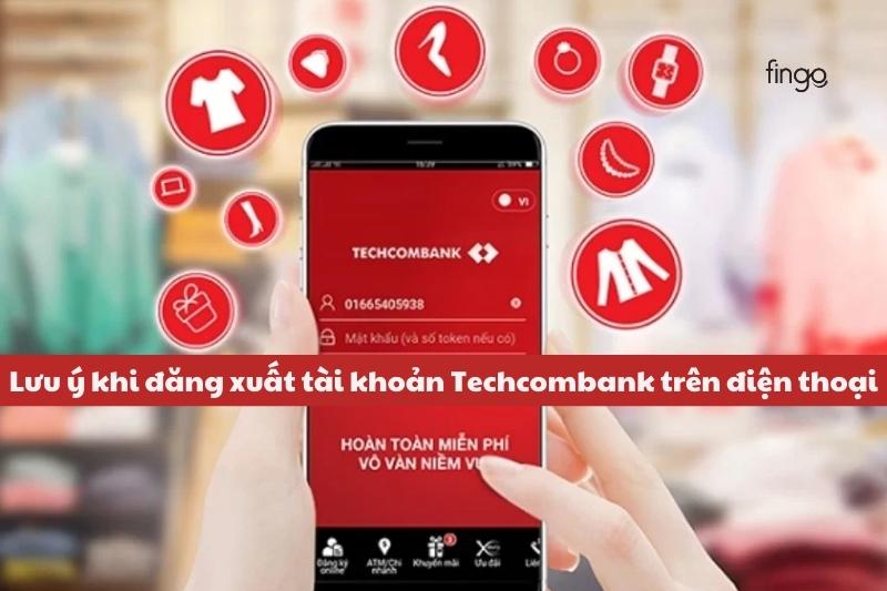 Lưu ý khi đăng xuất tài khoản Techcombank