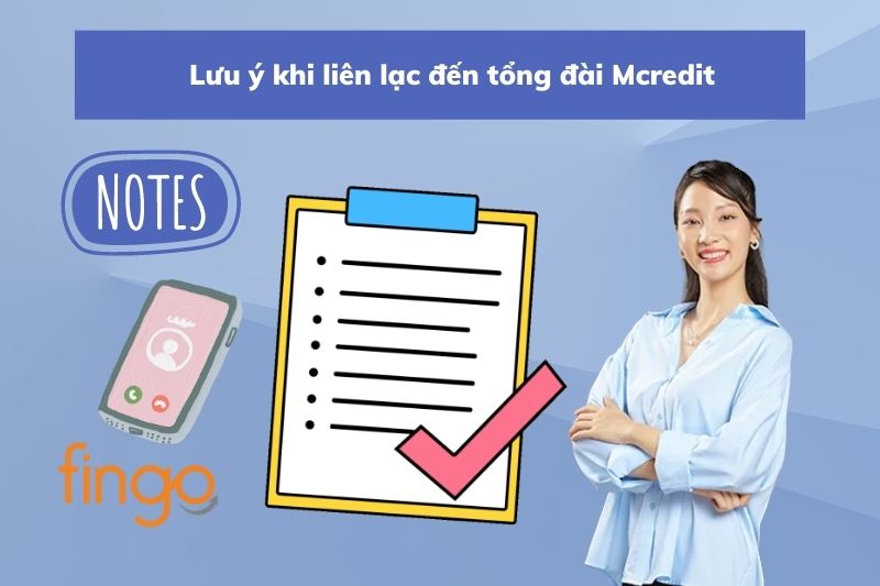 Lưu ý khi liên lạc đến tổng đài Mcredit