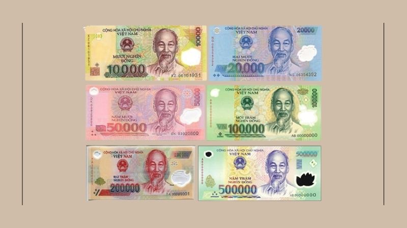 Tiền Việt Nam có nhiều mệnh giá khác nhau