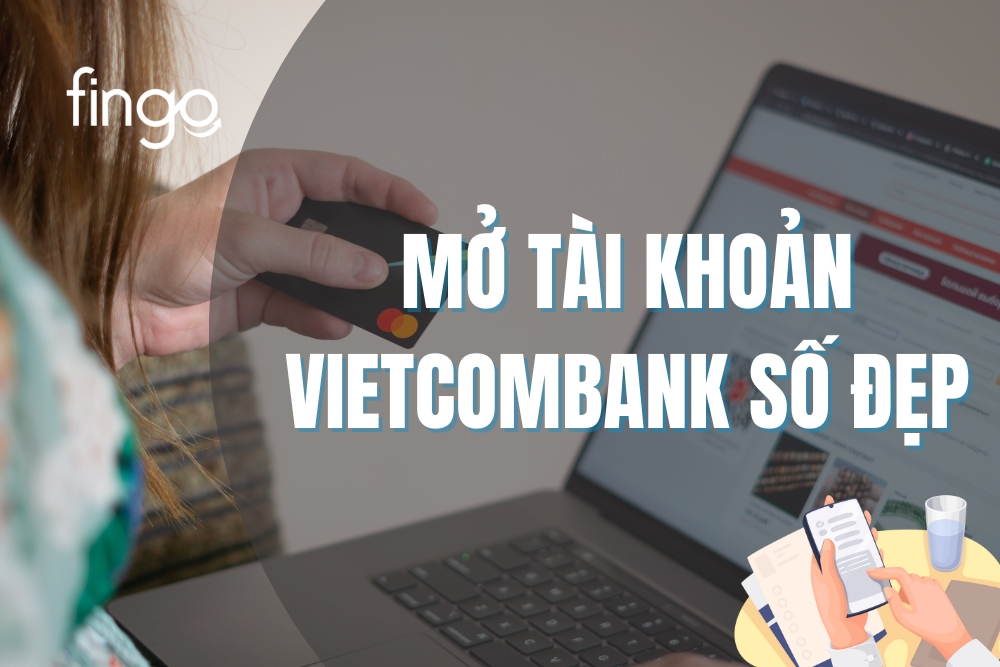Cách mở tài khoản số đẹp Vietcombank phong thuỷ miễn phí