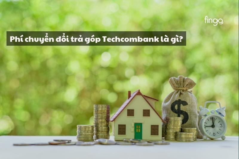 Chuyển đổi trả góp thẻ tín dụng Techcombank