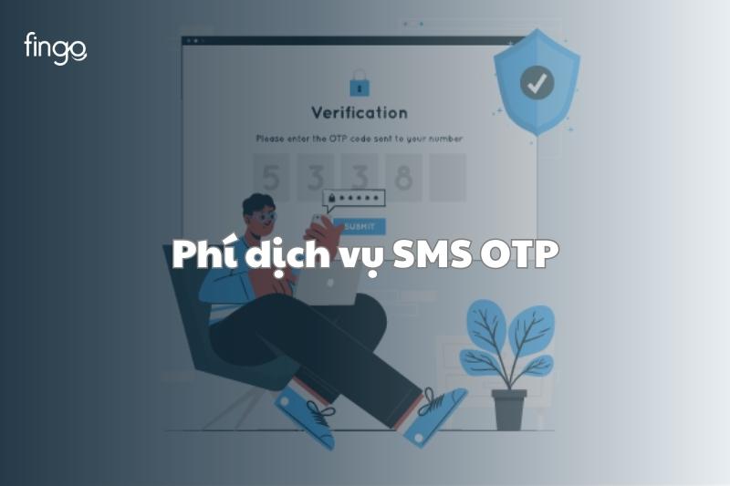 Phí dịch vụ SMS OTP