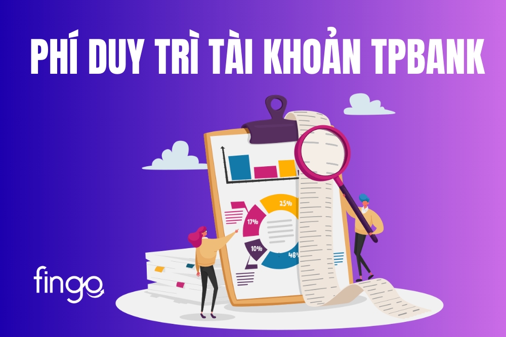 Cập nhật phí duy trì tài khoản TPBank mới nhất