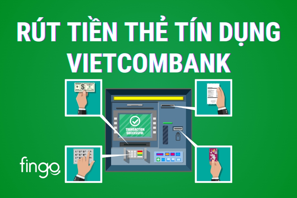 Có nên rút tiền thẻ tín dụng Vietcombank? Lãi suất & chi phí bạn cần biết