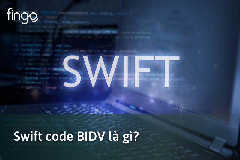 Swift code BIDV là gì?