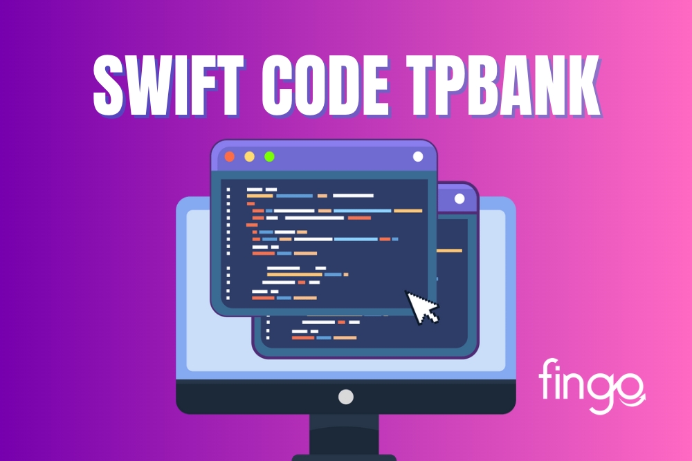 Swift Code TPBank là gì? Tính năng và cách giao dịch