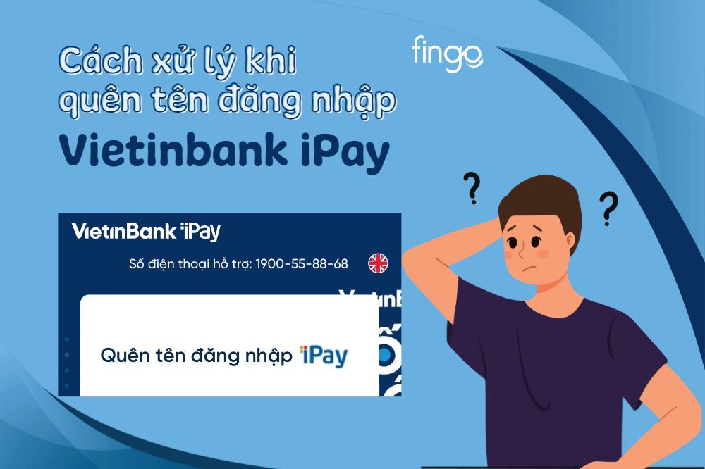 4 cách lấy lại tên đăng nhập Vietinbank iPay khi quên