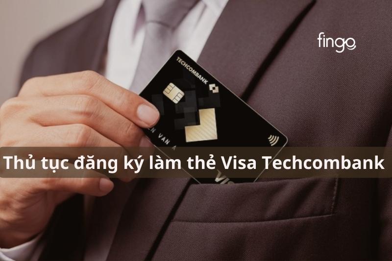 Thủ tục và điều kiện đăng ký làm thẻ visa