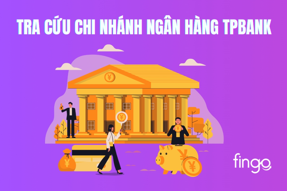 4 cách tra cứu chi nhánh ngân hàng TPBank online