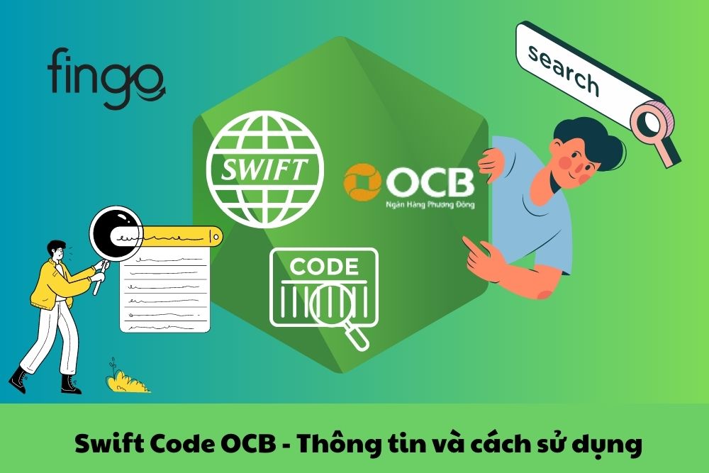 Swift Code OCB - Thông tin và cách sử dụng.