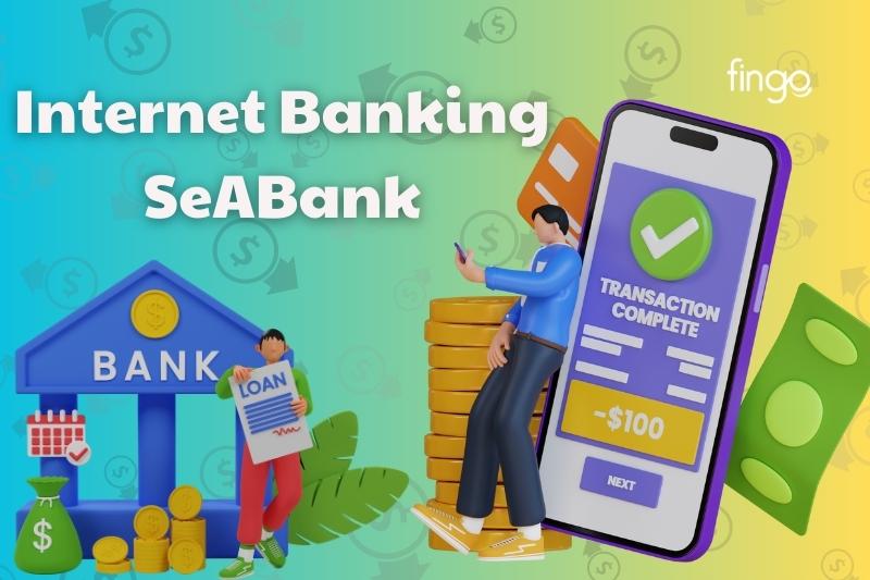 2 Cách đăng ký Internet Banking SeABank chi tiết nhất