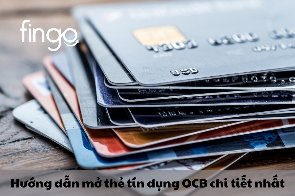 Hướng dẫn mở thẻ tín dụng OCB chi tiết nhất