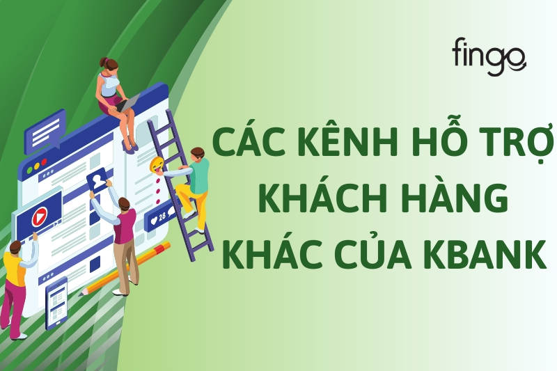 Các kênh liên lạc khác ngoài số hotline KBank 
