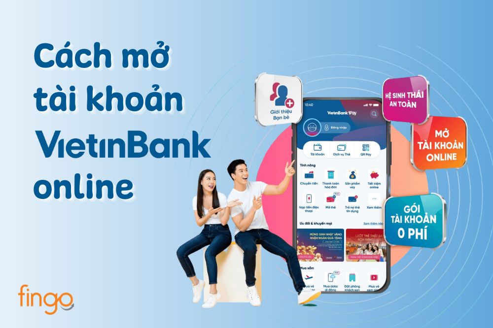 Cách mở tài khoản Vietinbank online số đẹp chỉ 5 phút
