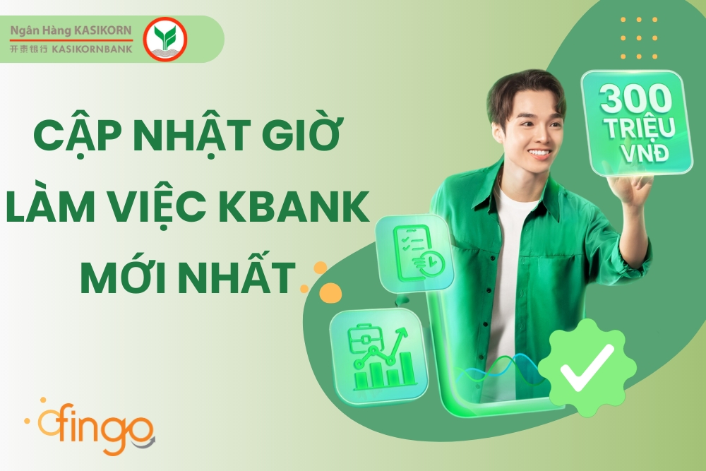 Cập nhật giờ làm việc KBank Việt Nam mới nhất