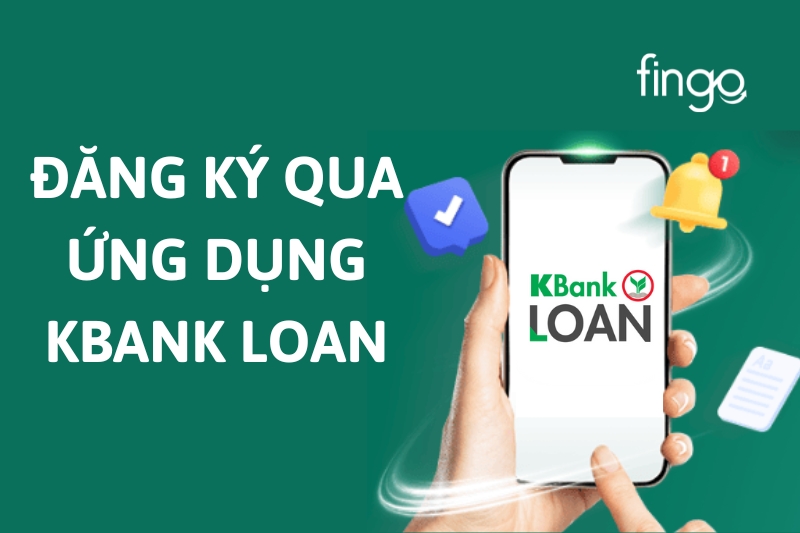 Đăng ký qua ứng dụng KBank Loan
