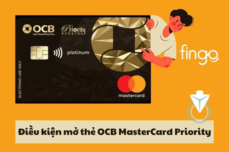 Điều kiện mở thẻ OCB MasterCard Priority.