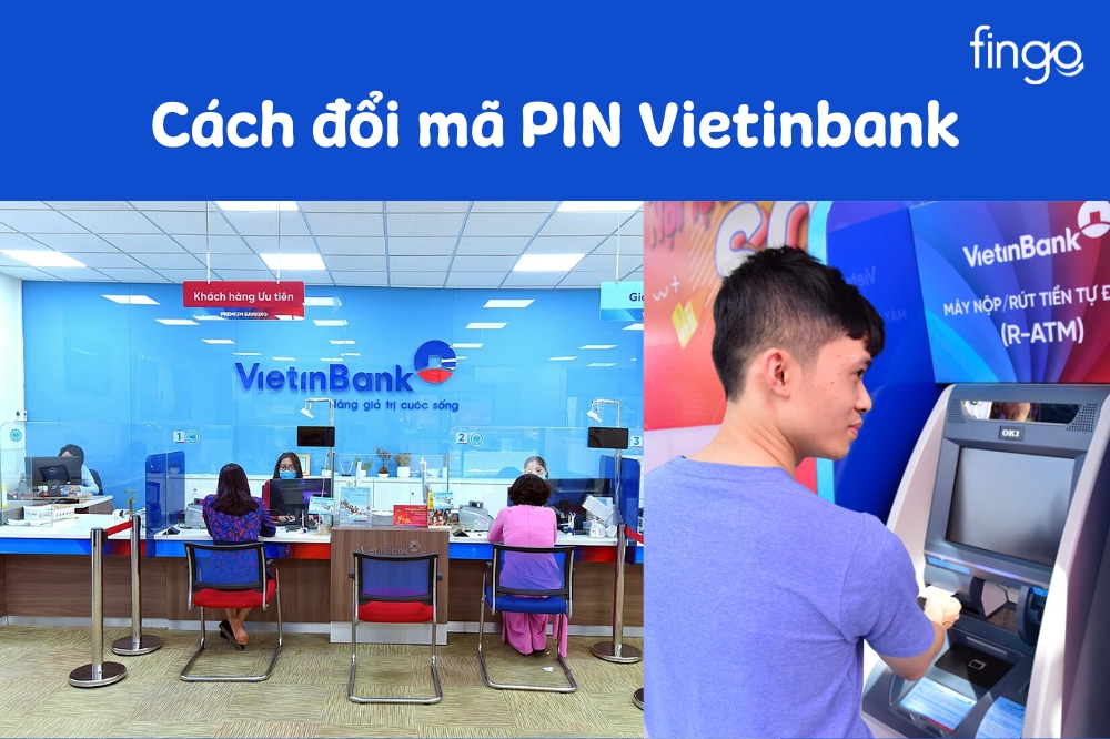 Hướng dẫn cách đổi mã PIN Vietinbank