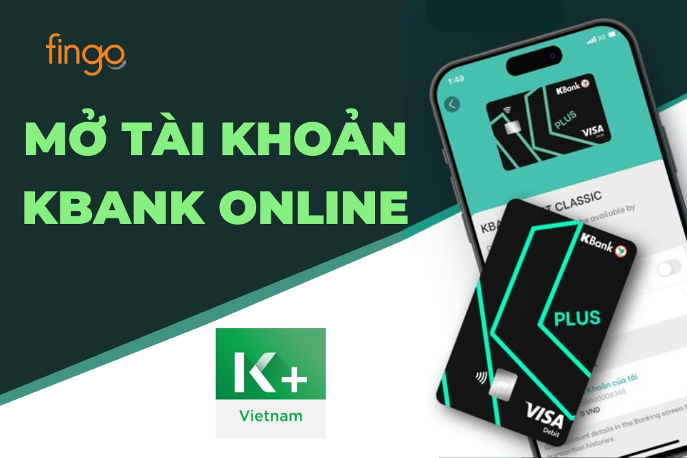 Hướng dẫn cách mở tài khoản KBank online chi tiết