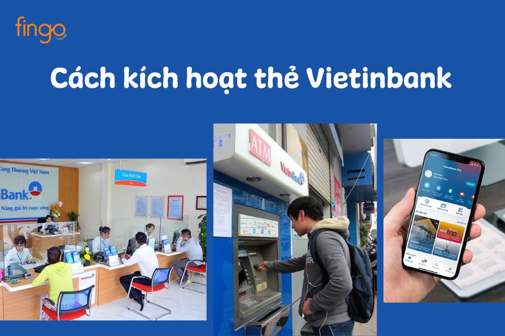Cách kích hoạt thẻ Vietinbank lần đầu