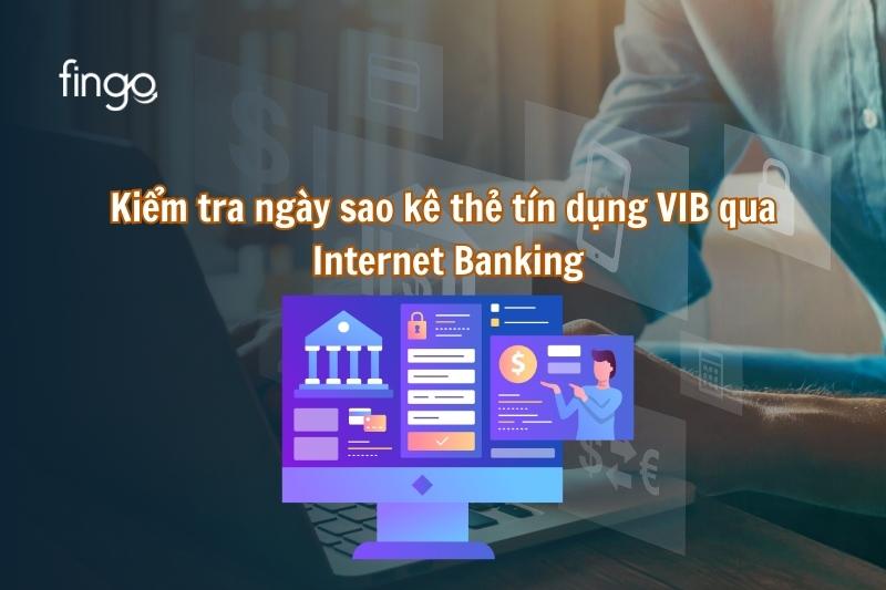 Kiểm tra ngày sao kê thẻ tín dụng VIB qua Internet Banking