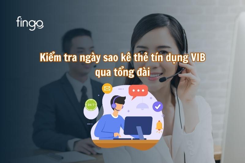 Kiểm tra ngày sao kê thẻ tín dụng VIB qua tổng đài 