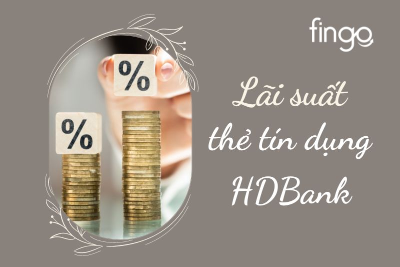 Lãi suất thẻ tín dụng HDBank