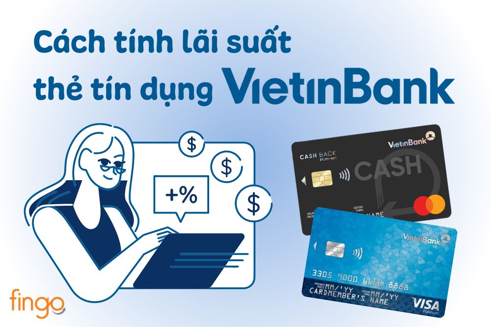 Cập nhật lãi suất thẻ tín dụng Vietinbank mới nhất