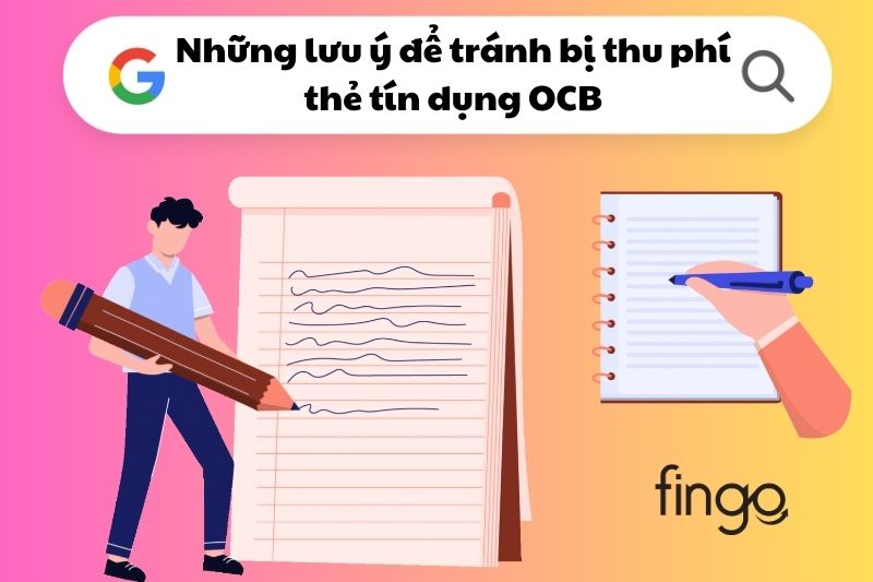 Những lưu ý để tránh bị thu phí thẻ tín dụng OCB.
