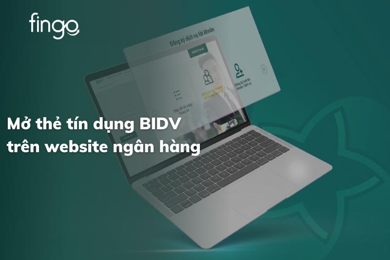 Mở thẻ tín dụng BIDV trên website ngân hàng