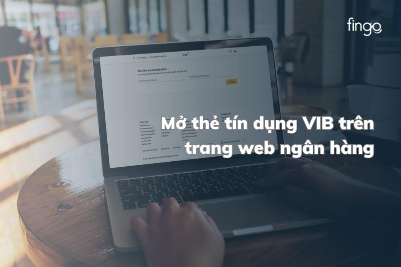 Mở thẻ tín dụng VIB trên trang web ngân hàng