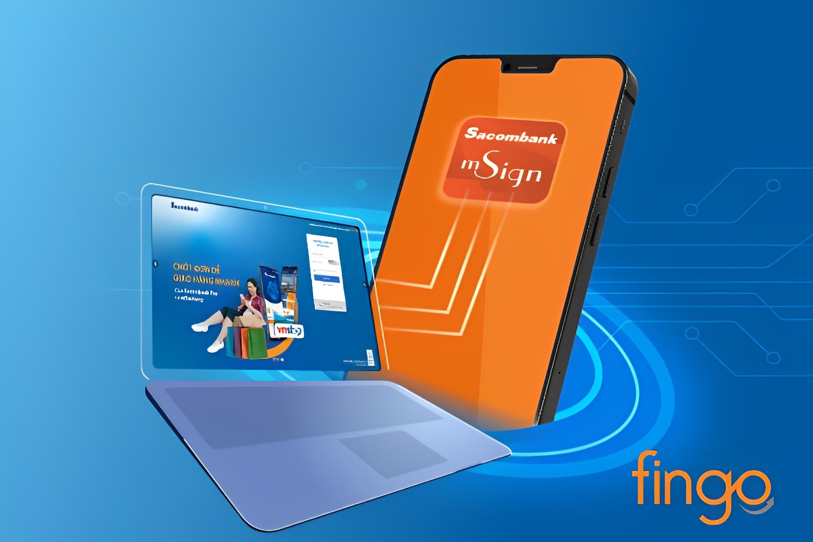 mSign Sacombank đảm bảo giao dịch ngân hàng của bạn an toàn hơn