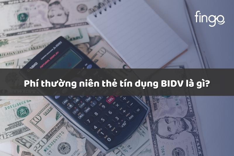Phí thường niên thẻ tín dụng BIDV là gì?