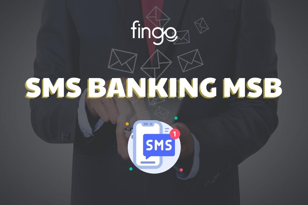 SMS Banking MSB là gì? Hướng dẫn đăng ký và sử dụng