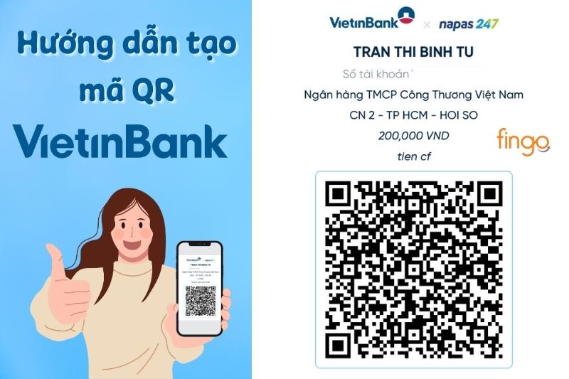 Hướng dẫn tạo mã QR Vietinbank - tiện lợi trong giao dịch