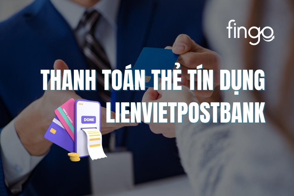 4 cách thanh toán dư nợ thẻ tín dụng LPBank mới nhất