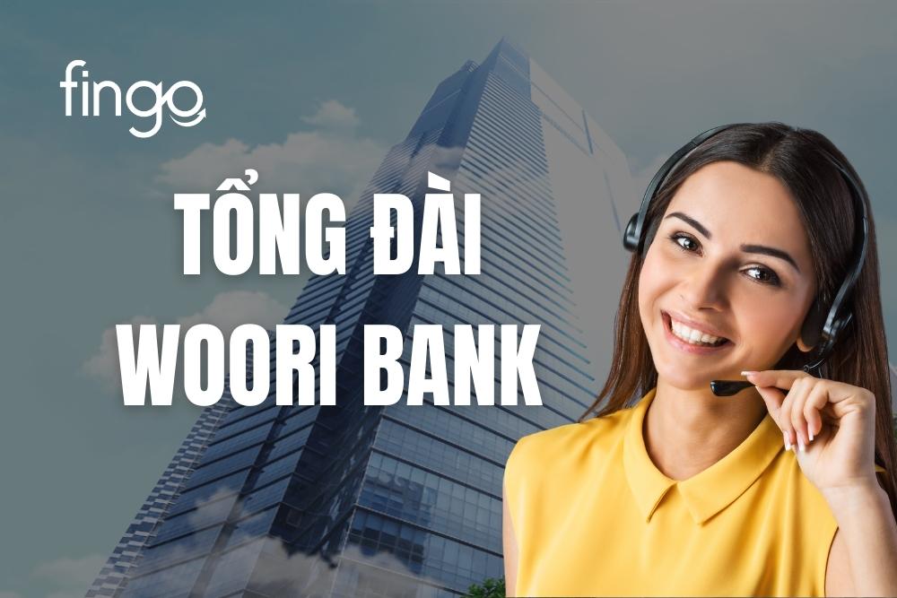 Tổng đài Woori Bank 24/7: Dịch vụ chăm sóc khách hàng