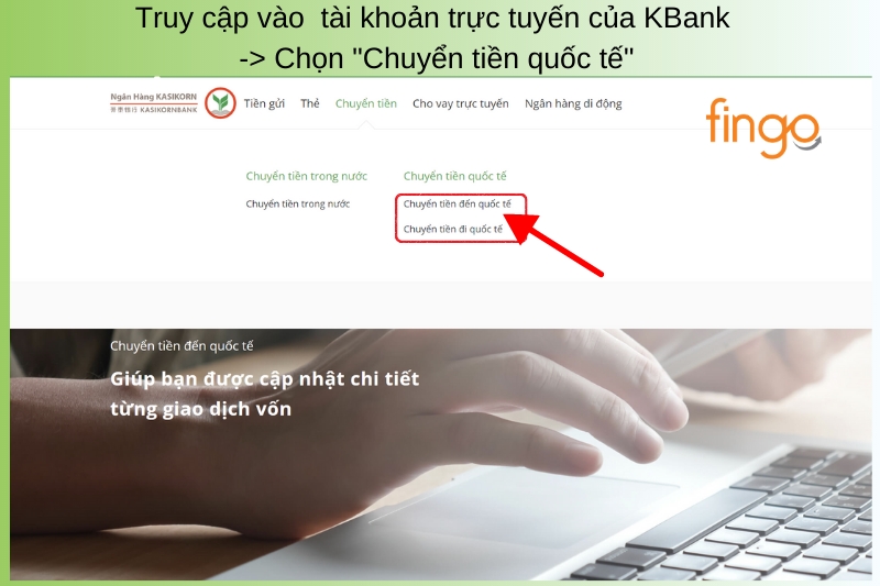 Đăng nhập tài khoản trực tuyến của KBank -> Chọn "Chuyển tiền quốc tế"