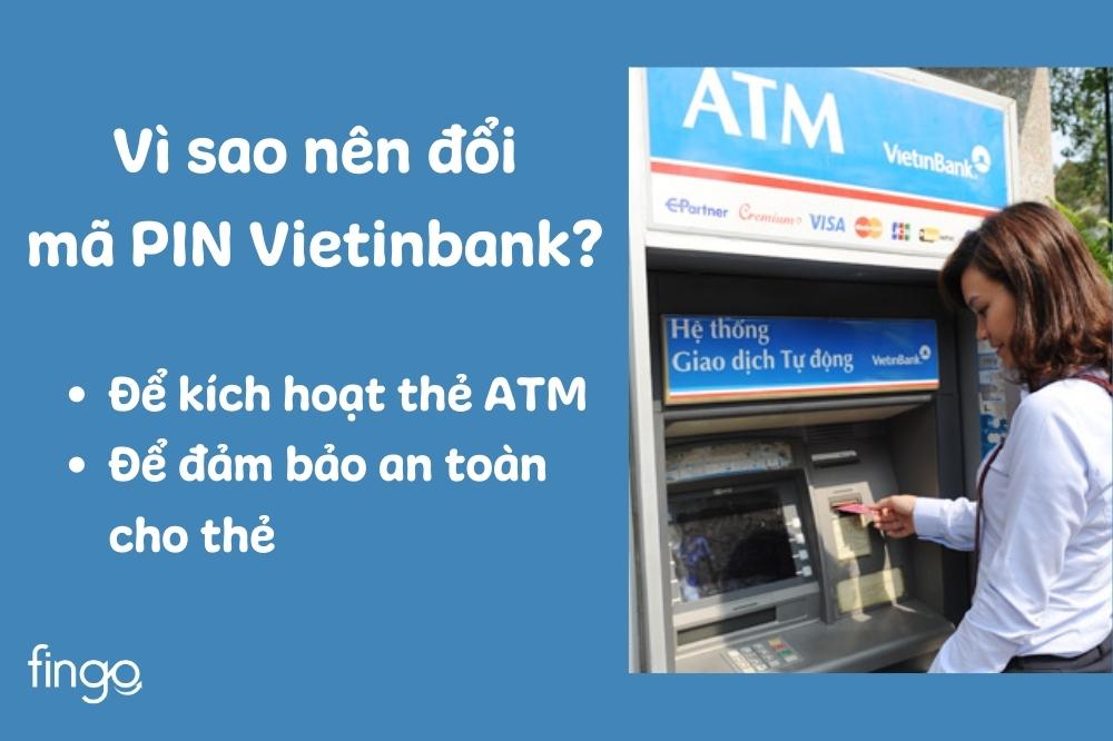 Vì sao nên đổi mã PIN Vietinbank