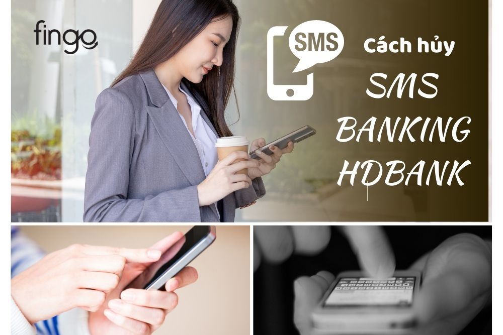 Cách hủy SMS Banking HDBank – Hướng dẫn chi tiết