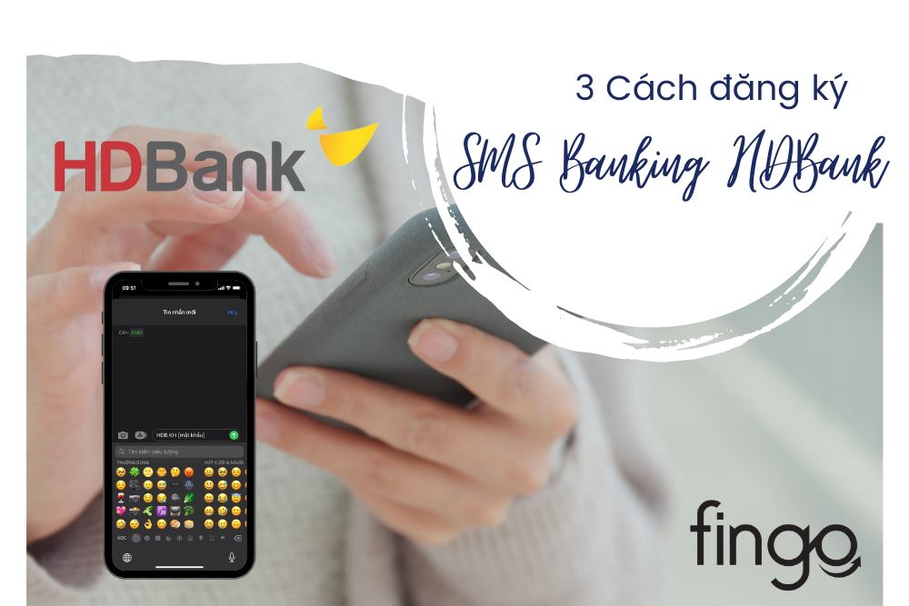 Hướng dẫn cách đăng ký SMS Banking HDBank chi tiết