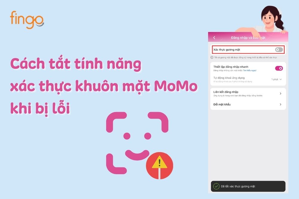 Hướng dẫn tắt xác thực khuôn mặt MoMo khi gặp lỗi