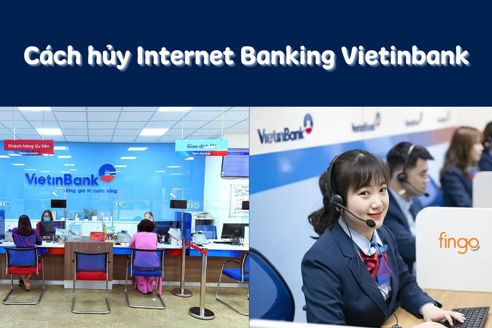 Cách hủy Internet Banking Vietinbank thành công