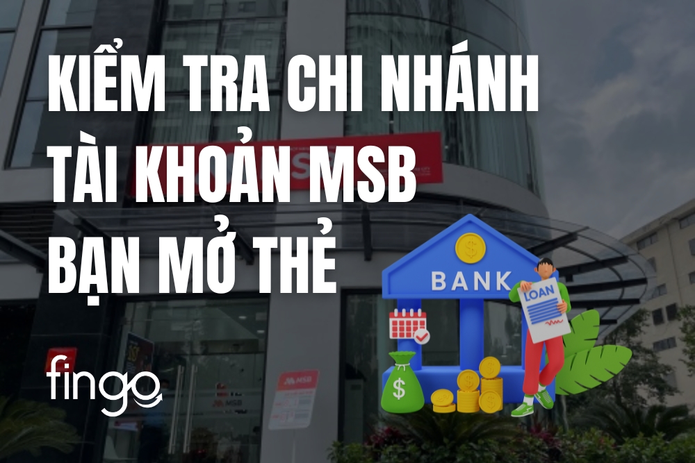 Cách kiểm tra chi nhánh ngân hàng MSB mới nhất