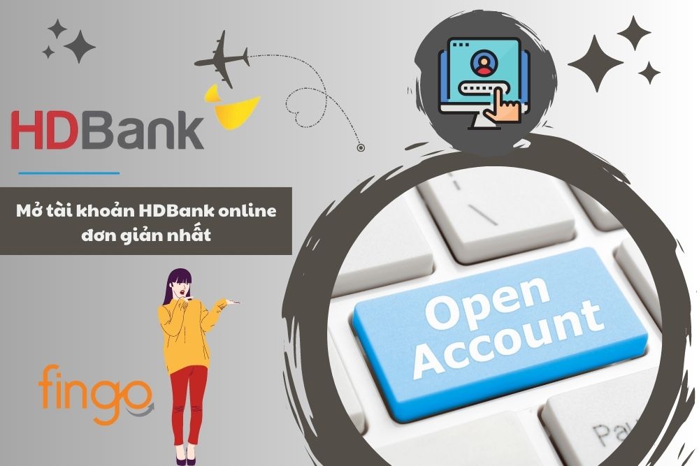 Hướng dẫn cách mở tài khoản HDBank online miễn phí tại nhà