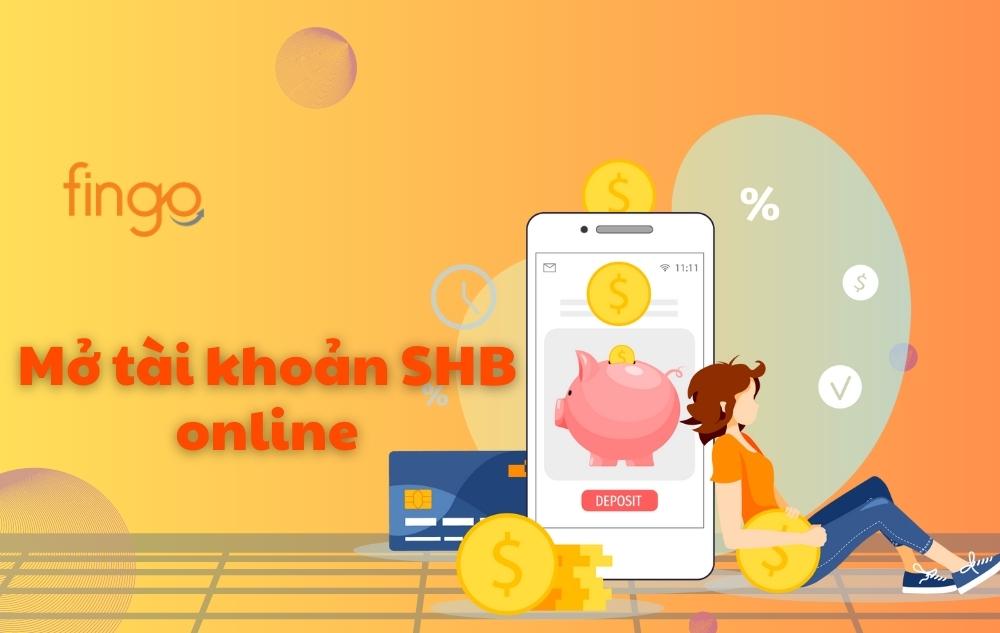 Vài bước mở tài khoản SHB online nhanh chóng nhất