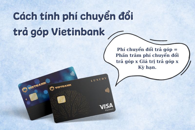 Công thức tính phí chuyển đổi trả góp Vietinbank