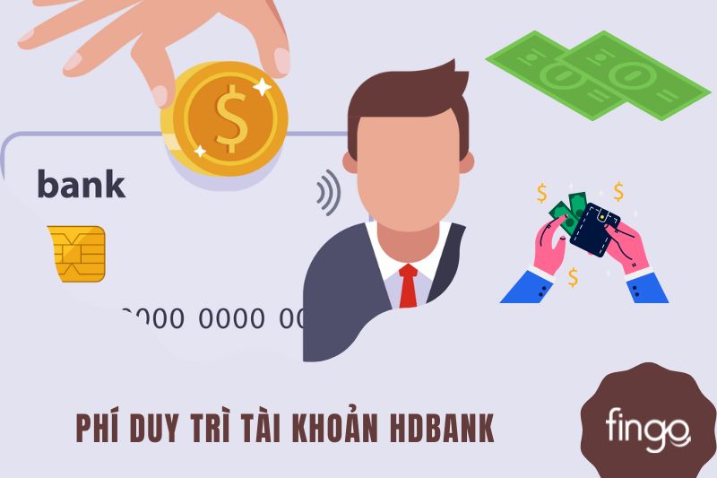 Phí duy trì tài khoản HDBank là gì?